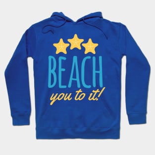 Beach You To It Pun Hoodie